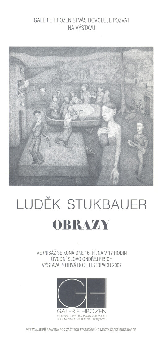 Galerie Hrozen si Vás dovoluje pozvat na výstavu Luděk Stukbauer : obrazy