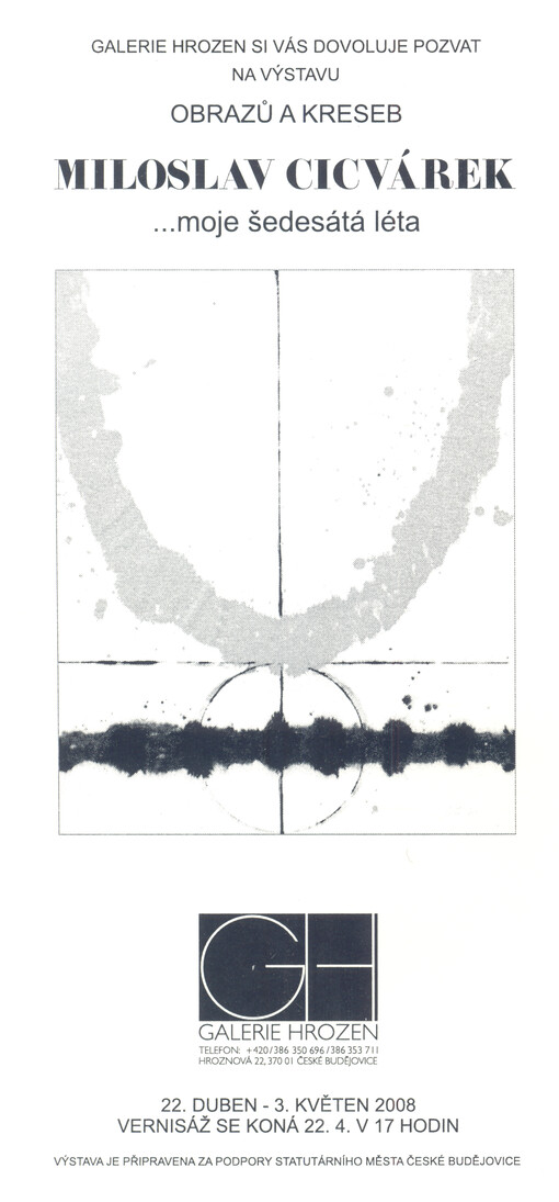 Galerie Hrozen si Vás dovoluje pozvat na výstavu obrazů a kreseb Miloslav Cicvárek : moje šedesátá léta