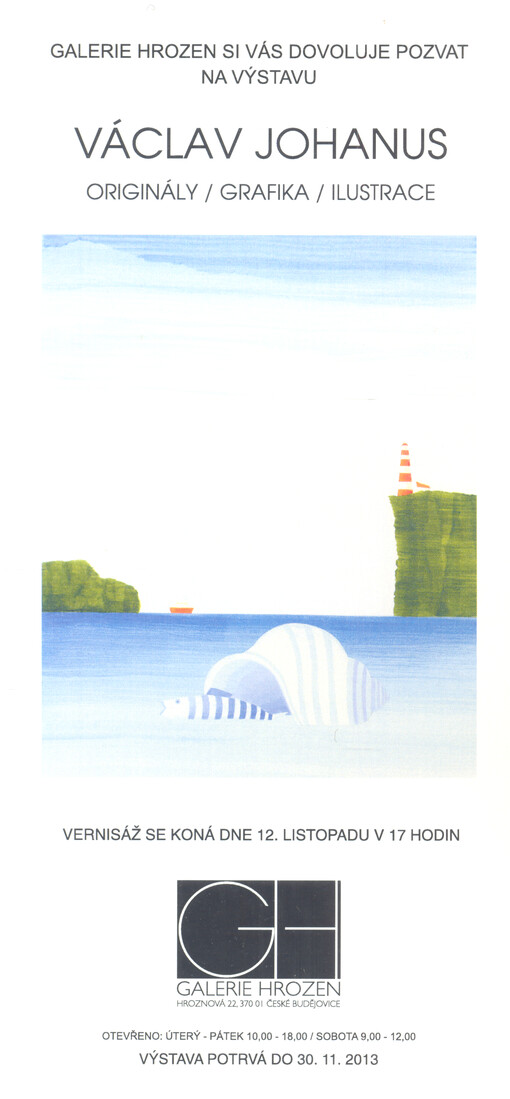Galerie Hrozen si Vás dovoluje pozvat na výstavu Václav Johanus : originály, grafika, ilustrace
