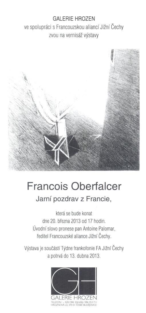 Galerie Hrozen ve spolupráci s Francouzskou aliancí Jižní Čechy zvou na vernisáž výstavy Francois Oberfalcer : Jarní pozdrav z Francie