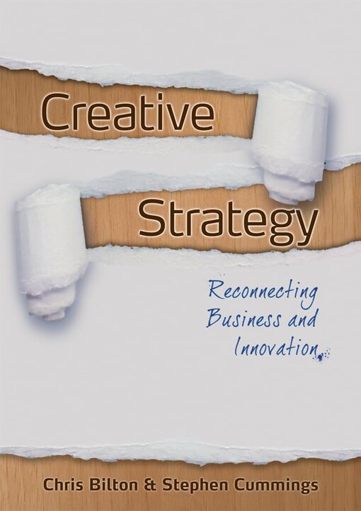 Creative strategy :reconnecting business and innovation
