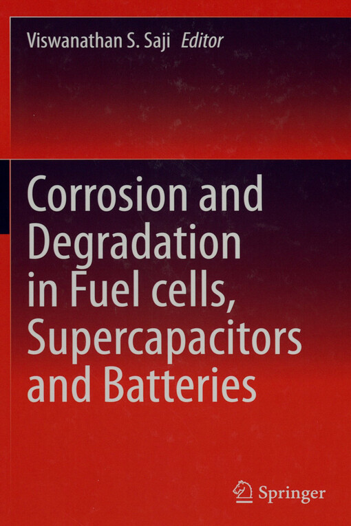 Corrosion and degradation in fuel cells, supercapacitors and batteries