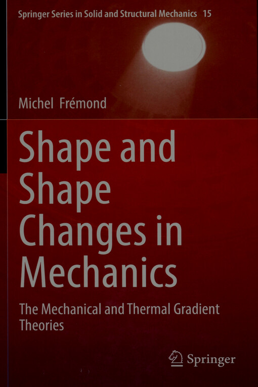 Shape and shape changes in mechanics : the mechanical and thermal gradient theories