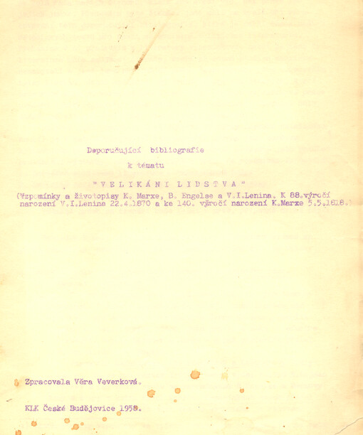 Doporučujícíc bibliografie k tématu Velikáni lidstva : (vzpomínky a životopisy K. Marxe, B. Engelse a V.I. Lenina : k 88. výročí narození V.I. Lenina 22.4.1870 a ke 140. výročí narození K. Marxe 5.5.1818)