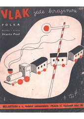 Vlak jede krajinou : polka  (odkaz v elektronickém katalogu)