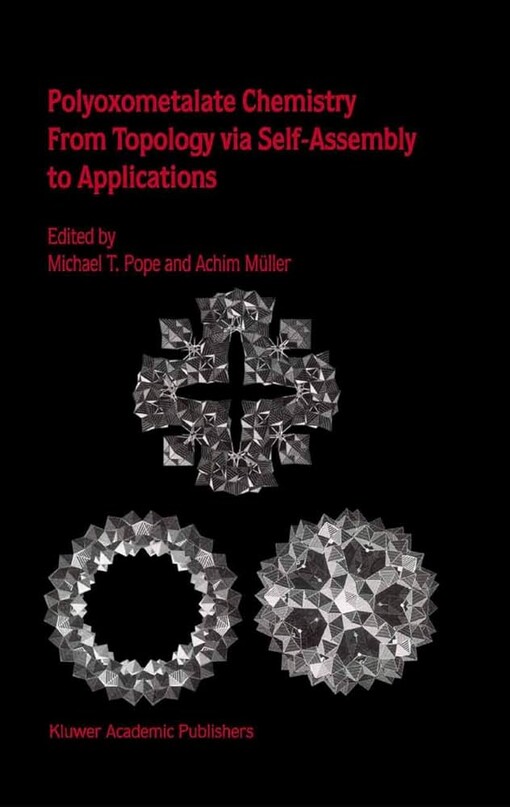 Polyoxometalate Chemistry: From Topology via Self-Assembly to Applications
