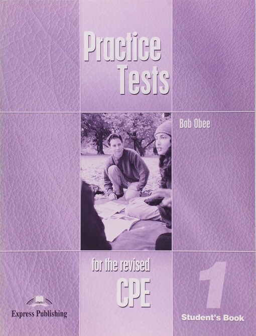 Practice Tests for the Revised CPE 1 - Student´s Book - Bob Obee
Virginia Evans 