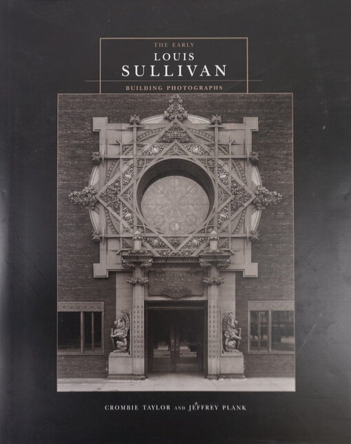 The Early Louis Sullivan Building Photographs