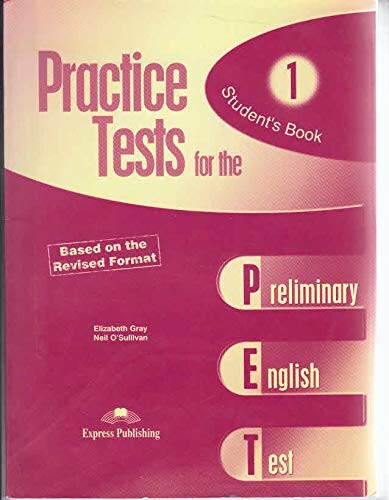 Practice Tests for the PET - Student´s Book - Elizabeth Gray
Neil O'Sullivan 