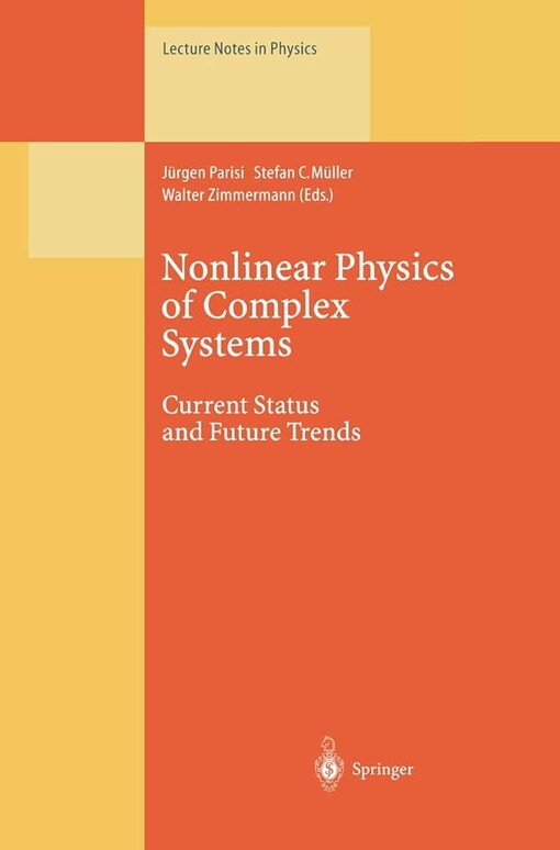 Nonlinear Physics of Complex Systems: Current Status and Future Trends (Lecture Notes in Physics)