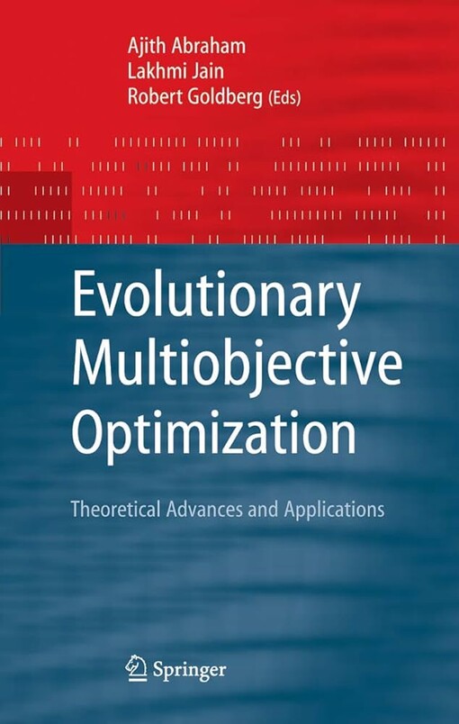 Evolutionary Multiobjective Optimization: Theoretical Advances and Applications (Advanced Information and Knowledge Processing)