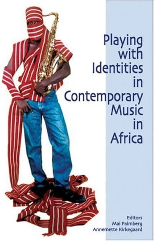 Playing with Identities in Contemporary Music in Africa