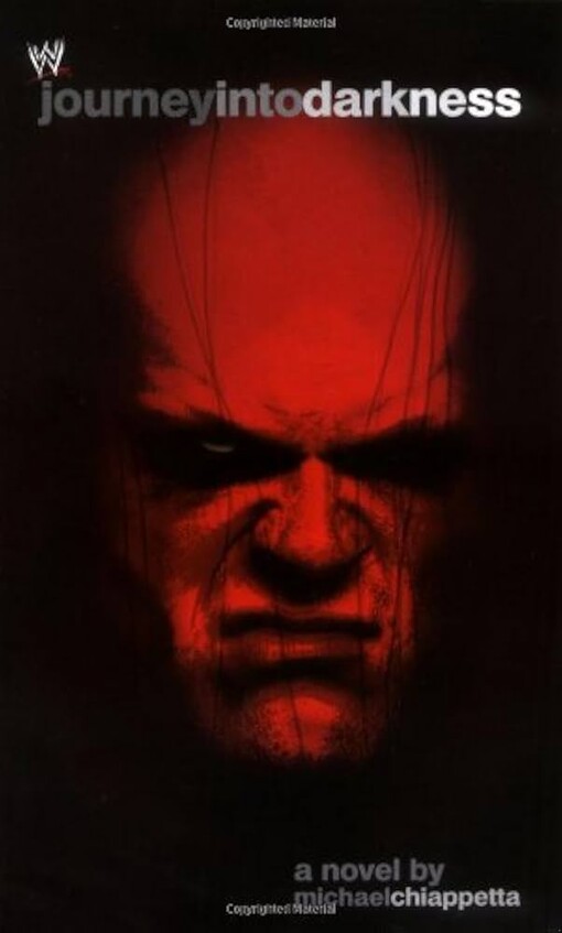 Journey Into Darkness: The Unauthorized History of Kane (Wwe)
