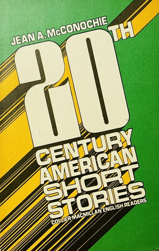 Twentieth Century American Short Stories (Collier MacMillan English Readers)