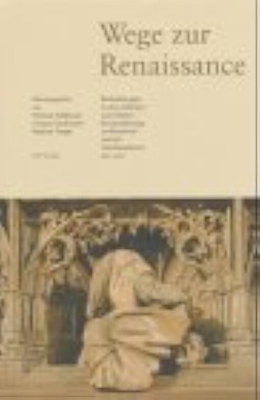 Wege zur Renaissance