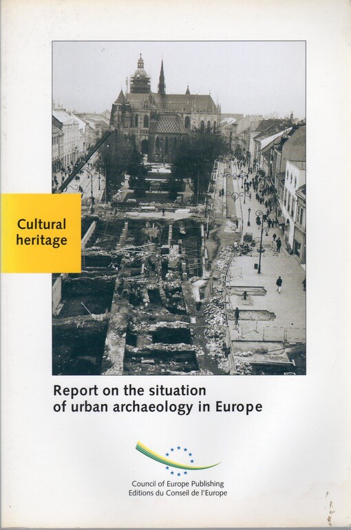 Report on the Situation of Urban Archaeology in Europe