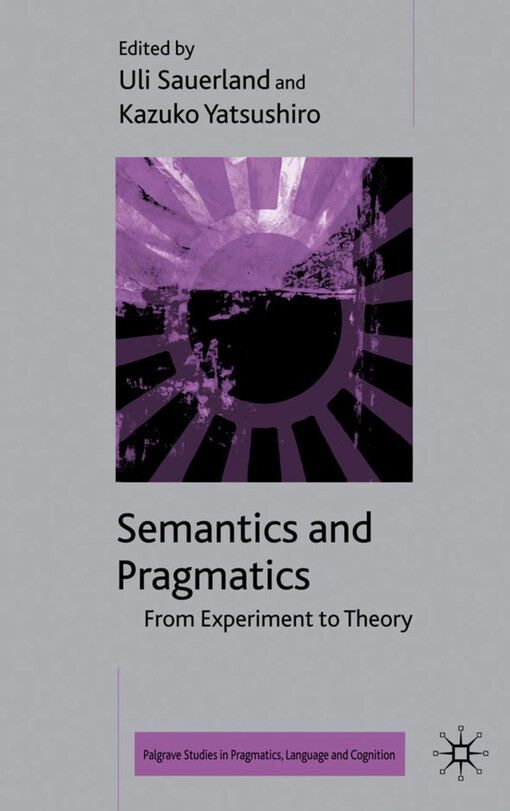 Semantics and pragmatics :from experiment to theory