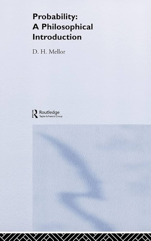 Probability: A Philosophical Introduction