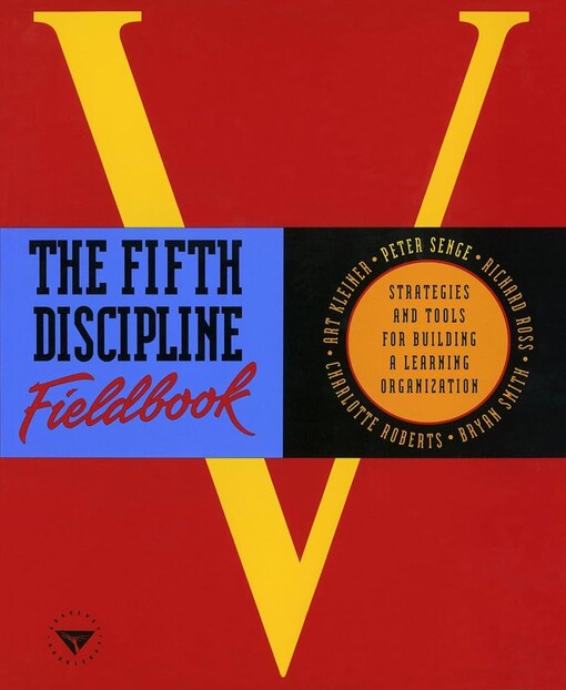 The fifth discipline : strategies and tools for building a learning organization
