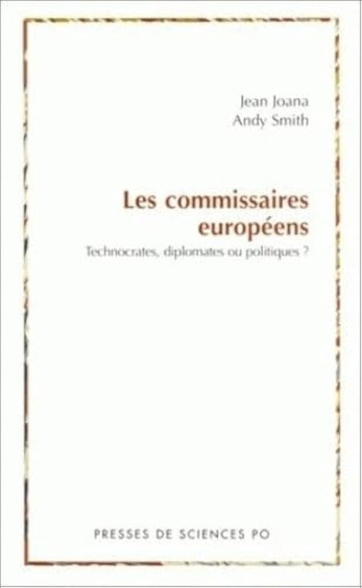 Les commissaires européens : Technocrates, diplomates ou politiques ?