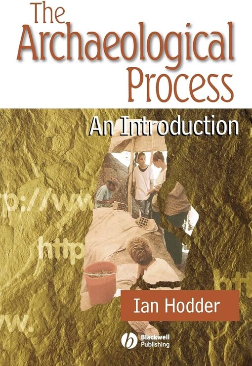 The Archaeological Process: An Introduction