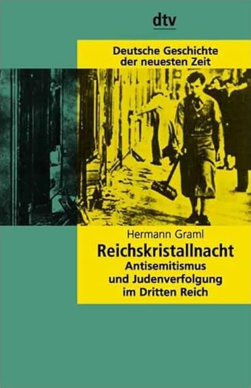 Reichskristallnacht :Antisemitismus und Judenverfolgung im Dritten Reich