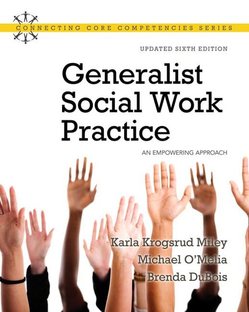 Generalist social work practice :an empowering approach