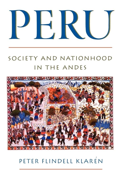 Peru :society and nationhood in the Andes