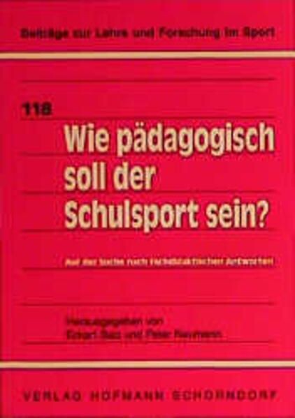Wie padagogisch soll der Schulsport sein? (Beitrage zur Lehre und Forschung im Sport) (German Edition)