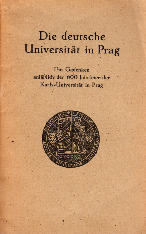 Die deutsche Universität in Prag : ein Gedenken anläßlich der 600 Jahrfeier der Karls-Universität in Prag