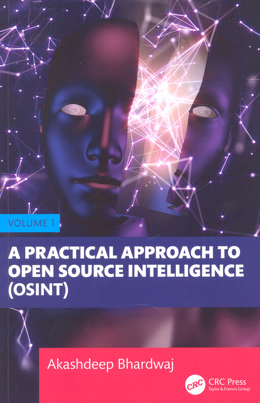 A practical approach to open source intelligence (OSINT). Volume 1