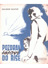 Pozdrav tátovi do Říše  (odkaz v elektronickém katalogu)