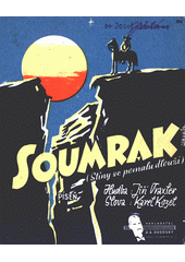 Soumrak : (Stíny se pomalu dlouží) : píseň  (odkaz v elektronickém katalogu)