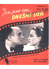 Jen pro ten dnešní den : slow-fox z filmu  Kristian   (odkaz v elektronickém katalogu)