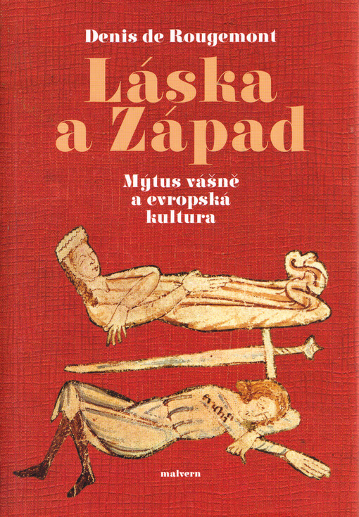 Láska a Západ : mýtus vášně a evropská kultura