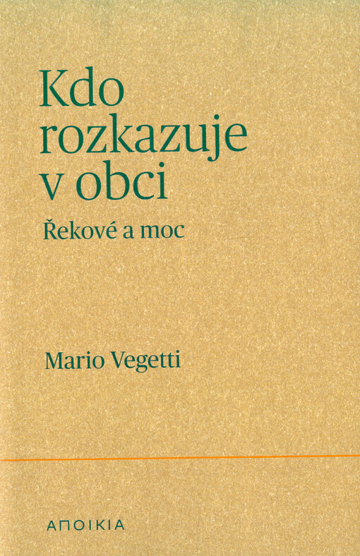 Kdo rozkazuje v obci : Řekové a moc