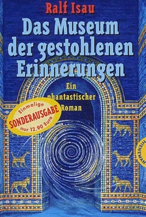 Das Museum der gestohlenen Erinnerungen. Sonderausgabe. Ein phantastischer Roman. ( Ab 13 J.).