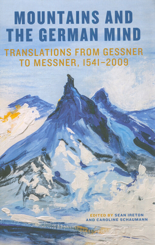 Mountains and the German mind : translations from Gessner to Messner, 1541-2009