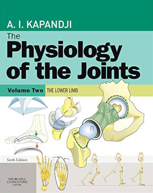 The physiology of the joints.Volume 2,The lower limb