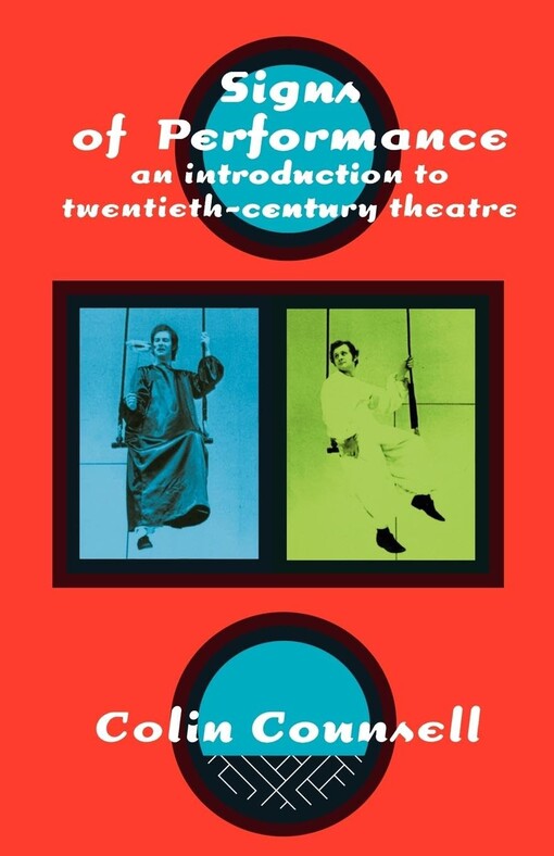 Signs of Performance: An Introduction to Twentieth-Century Theatre