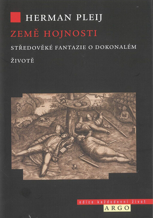 Země hojnosti : středověké fantazie o dokonalém životě