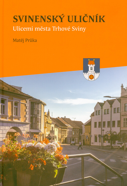 Svinenský uličník : ulicemi města Trhové Sviny