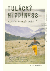 Tulácký hippíness : volání k toulavým duším  (odkaz v elektronickém katalogu)