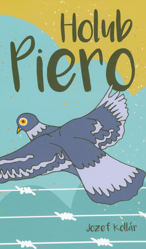 Holub Piero / Jozef Kollár