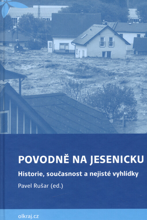 Povodně na Jesenicku : historie, současnost a nejisté vyhlídky