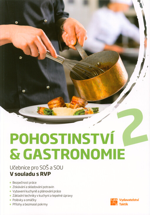 Pohostinství a gastronomie 2 : učebnice pro SOŠ a SOU : v souladu s RVP SOV. Technologie