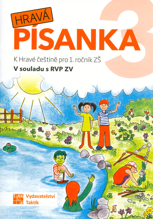 Hravá písanka 3 : k Hravé češtině pro 1. ročník ZŠ : v souladu s RVP