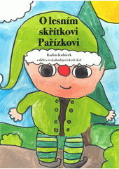 O lesním skřítkovi Pařízkovi  (odkaz v elektronickém katalogu)