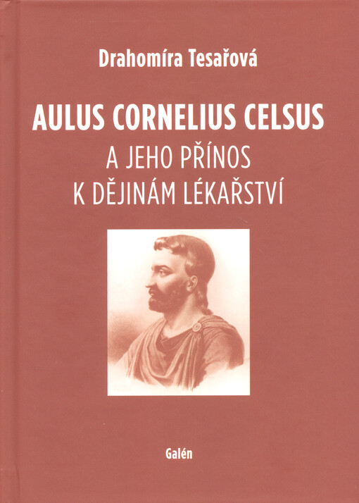 Aulus Cornelius Celsus a jeho přínos k dějinám lékařství