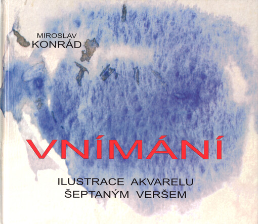 Vnímání : ilustrace akvarelu šeptaným veršem